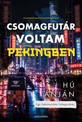 Csomagfutár voltam Pekingben (ISBN: 9786151111406)