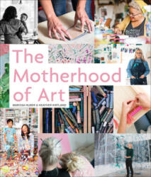 Motherhood of Art - Heather Kirtland (ISBN: 9780764359187)