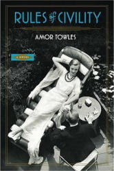 Rules of Civility - Amor Towles (ISBN: 9780670022694)