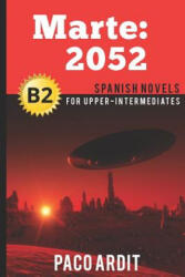 Spanish Novels: Marte: 2052 (ISBN: 9781520122236)