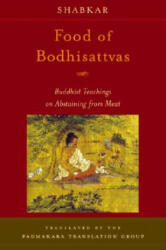 Food of Bodhisattvas - Shabkar, Padmakara Translation Group (ISBN: 9781590301166)