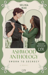 Ashwood Anthology - Sworn to Secrecy: English Edition by LYX - Selina Mae (ISBN: 9783736328235)