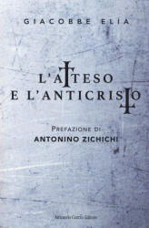 L'atteso e l'anticristo - Giacobbe Elia (ISBN: 9788868681913)