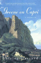 Greene on Capri: A Memoir - Shirley Hazzard (ISBN: 9780374527778)