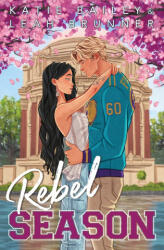 Rebel Season - Katie Bailey, Leah Brunner (ISBN: 9781990859199)