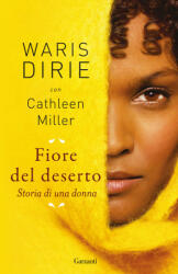 Fiore del deserto. Storia di una donna - Waris Dirie (2024)