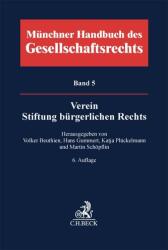 Münchener Handbuch des Gesellschaftsrechts Bd. 5: Verein, Stiftung bürgerlichen Rechts (ISBN: 9783406837753)