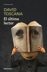 El Último Lector / The Last Reader - Toscana, David (ISBN: 9786073185295)