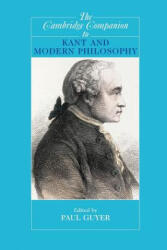 Cambridge Companion to Kant and Modern Philosophy - Paul Guyer (ISBN: 9780521529952)