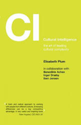Cultural Intelligence - Elisabeth Plum, Benedikte Achen, Inger Draeby, Iben Jensen (ISBN: 9781904750611)