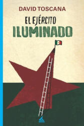 ejercito iluminado - David Toscana (ISBN: 9781623751975)