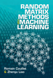 Random Matrix Methods for Machine Learning - Romain Couillet, Zhenyu Liao (ISBN: 9781009123235)