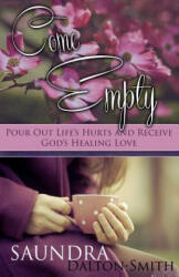 Come Empty - Dalton-Smith, Saundra, MD (ISBN: 9781941103807)