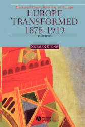 Europe Transformed 1878-1919 Second Edition - Norman Stone (ISBN: 9780631213772)