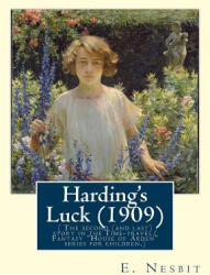 Harding's Luck, By E. Nesbit and illustrated By H. R. Millar (ISBN: 9781537105314)