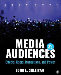 Media Audiences - John L. Sullivan (ISBN: 9781506397405)