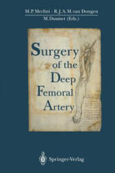 Surgery of the Deep Femoral Artery - J. A. M. van Dongen, Michael Dusmet, Marco P. Merlini (ISBN: 9783642790478)
