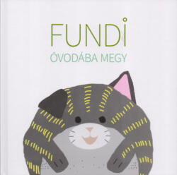 Fundi óvodába megy (ISBN: 9789634090731)