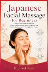 Japanese Facial Massage for Beginners - Michael Fink (2026)