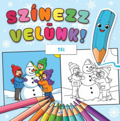 Színezz velünk! - Tél (ISBN: 9789636650575)