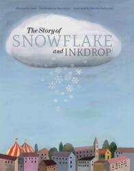 The Story of Snowflake and Inkdrop (ISBN: 9781592701865)