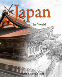 Japan Coloring the World: Sketch Coloring Book - Anthony Hutzler (ISBN: 9781537071497)