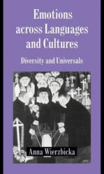 Emotions across Languages and Cultures - Wierzbicka, Anna (ISBN: 9780521599719)