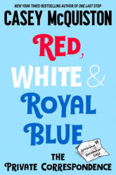 Red, White & Royal Blue: The Private Correspondence - Casey McQuiston (ISBN: 9781037426322)