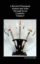 Record of European Armour and Arms Through Seven Centuries - Guy Francis Laking (ISBN: 9781849020206)