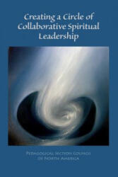 Creating a Circle of Collaborative Spiritual Leadership - Roberto Trostli, Pedagogical Section Counc North America (ISBN: 9781936367481)