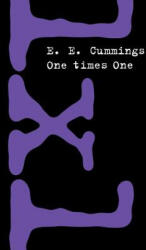 One Times One - E. E. Cummings (ISBN: 9780871401809)