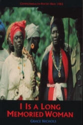 I Is A Long-memoried Woman - Grace Nichols (ISBN: 9780907015673)
