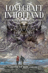 Lovecraft in Holland - Mike Jansen, Robert M. Price, Tais Teng (ISBN: 9789187611469)