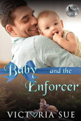 Baby and the Enforcer - Victoria Sue (2022)