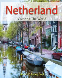 Netherland Coloring the World: Sketch Coloring Book - Anthony Hutzler (2016)