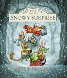 Hector Fox and the Snowy Surprise - SHECKELS ASTRID (ISBN: 9781939017413)