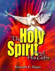 The Holy Spirit and His Gifts - Kenneth E. Hagin (ISBN: 9780892760855)