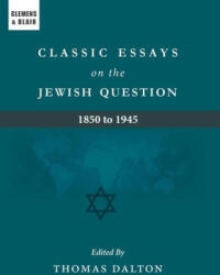 Classic Essays on the Jewish Question - Thomas Dalton (ISBN: 9781737446187)