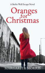 Oranges for Christmas - Margarita Morris (ISBN: 9780992748968)