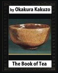The Book of Tea (ISBN: 9781530650255)