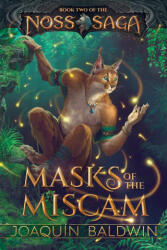 Masks of the Miscam - Joaquín Baldwin (ISBN: 9781961076051)