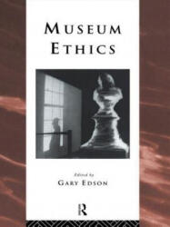 Museum Ethics - Gary Edson (ISBN: 9780415152907)