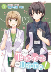 Our Teachers Are Dating! Vol. 1 - Ohi, Pikachi (ISBN: 9781645058342)