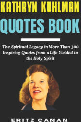 KATHRYN KUHLMAN QUOTES BOOK - ERITZ CANAN (2026)