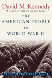 Freedom From Fear: Part 2: The American People in World War II - David M Kennedy (ISBN: 9780195168938)