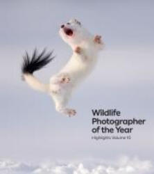 Wildlife Photographer of the Year: Highlights Volume 10 - Natural History Museum (ISBN: 9780565095659)