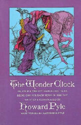 Wonder Clock - Howard Pyle, Katherine Pyle (ISBN: 9780486214467)