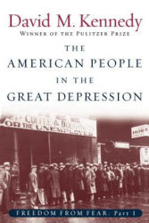 Freedom From Fear: Part 1: The American People in the Great Depression - David M Kennedy (ISBN: 9780195168921)