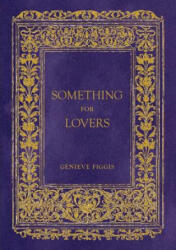 Genieve Figgis: Something for Lovers - Genieve Figgis (ISBN: 9781942607564)