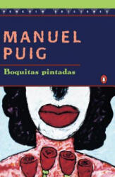 Boquitas Pintadas - Manuel Puig (ISBN: 9780140255799)